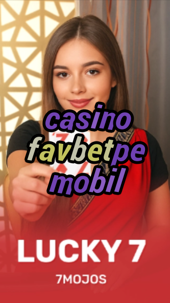 casino favbet pe mobil-casinoconnectioninc.w4cy2mdjlx2bf.com